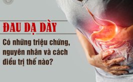 Đau dạ dày có triệu chứng, nguyên nhân và cách điều trị thế nào