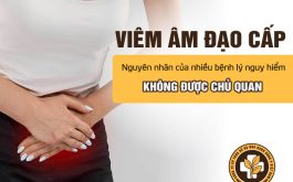 Viêm âm đạo cấp - Nỗi ám ảnh của phụ nữ, làm sao để giải quyết?